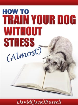 cover image of How to Train Your Dog Without Stress (Almost)
